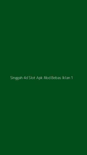 Tampilan Antarmuka Aplikasi Singgah 4d Slot Apk Mod Bebas Iklan - 1