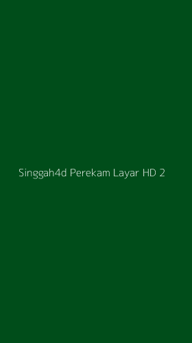 Tampilan Antarmuka Aplikasi Singgah4d Perekam Layar Hd - 2