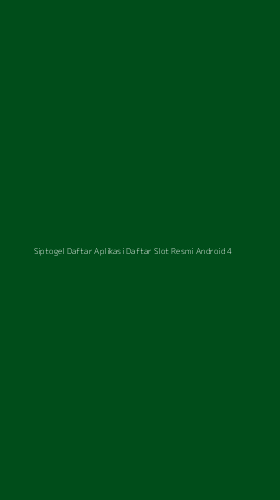 Tampilan Antarmuka Aplikasi Siptogel Daftar Aplikasi Daftar Slot Resmi Android - 4