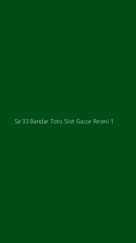 Tampilan Antarmuka Aplikasi Sir33 Bandar Toto Slot Gacor Resmi - 1