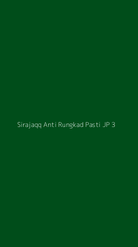 Tampilan Antarmuka Aplikasi Sirajaqq Anti Rungkad Pasti Jp - 3