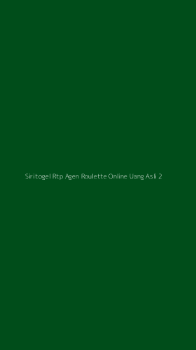 Tampilan Antarmuka Aplikasi Siritogel Rtp Agen Roulette Online Uang Asli - 2