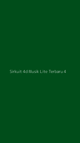 Tampilan Antarmuka Aplikasi Sirkuit 4d Musik Lite Terbaru - 4