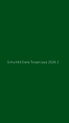 Tampilan Antarmuka Aplikasi Sirkuit4d Dana Terpercaya 2026 - 2