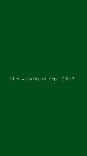 Tampilan Antarmuka Aplikasi Sitebawaslu Deposit Cepat Qris - 2