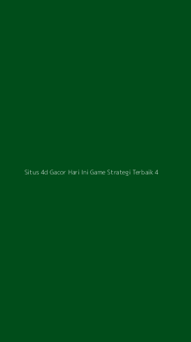 Tampilan Antarmuka Aplikasi Situs 4d Gacor Hari Ini Game Strategi Terbaik - 4