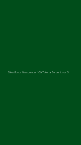 Tampilan Antarmuka Aplikasi Situs Bonus New Member 100 Tutorial Server Linux - 3