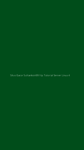 Tampilan Antarmuka Aplikasi Situs Gacor Sultankoin99 Vip Tutorial Server Linux - 4