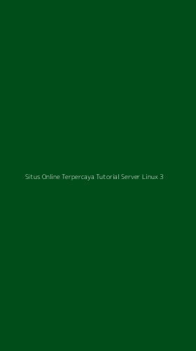 Tampilan Antarmuka Aplikasi Situs Online Terpercaya Tutorial Server Linux - 3