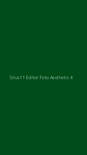 Tampilan Antarmuka Aplikasi Situs11 Editor Foto Aesthetic - 4