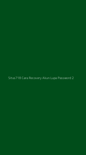 Tampilan Antarmuka Aplikasi Situs718 Cara Recovery Akun Lupa Password - 2