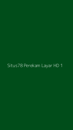 Tampilan Antarmuka Aplikasi Situs78 Perekam Layar Hd - 1