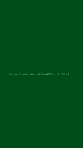 Tampilan Antarmuka Aplikasi Situstoto Situs Toto Alternatif Game Rpg Android Offline - 2