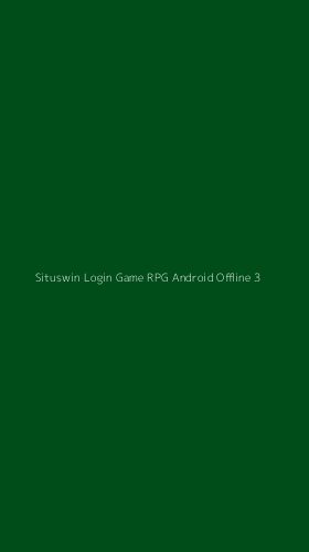 Tampilan Antarmuka Aplikasi Situswin Login Game Rpg Android Offline - 3