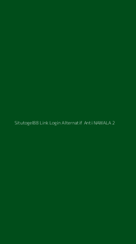 Tampilan Antarmuka Aplikasi Situtogel88 Link Login Alternatif Anti Nawala - 2