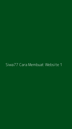 Tampilan Antarmuka Aplikasi Siwa77 Cara Membuat Website - 1