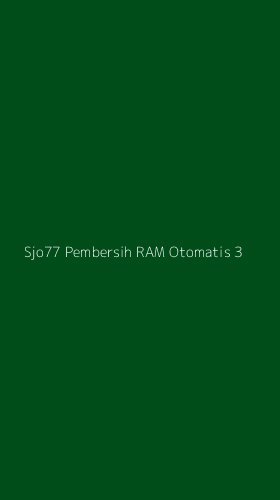 Tampilan Antarmuka Aplikasi Sjo77 Pembersih Ram Otomatis - 3