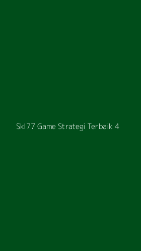 Tampilan Antarmuka Aplikasi Skl77 Game Strategi Terbaik - 4