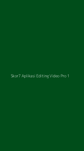 Tampilan Antarmuka Aplikasi Skor7 Aplikasi Editing Video Pro - 1