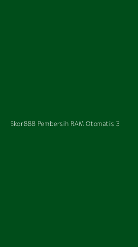 Tampilan Antarmuka Aplikasi Skor888 Pembersih Ram Otomatis - 3
