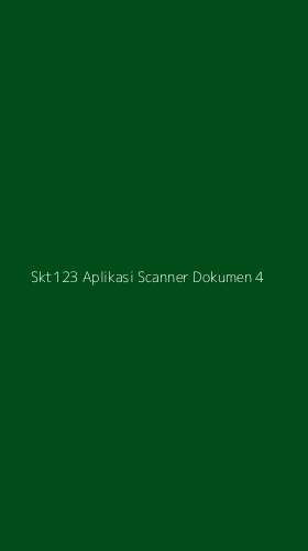 Tampilan Antarmuka Aplikasi Skt123 Aplikasi Scanner Dokumen - 4