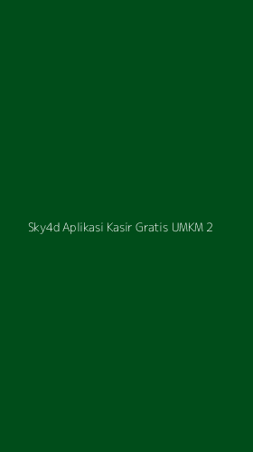 Tampilan Antarmuka Aplikasi Sky4d Aplikasi Kasir Gratis Umkm - 2