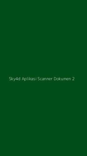 Tampilan Antarmuka Aplikasi Sky4d Aplikasi Scanner Dokumen - 2