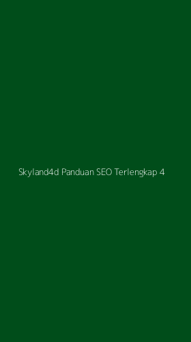 Tampilan Antarmuka Aplikasi Skyland4d Panduan Seo Terlengkap - 4