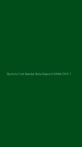 Tampilan Antarmuka Aplikasi Skytoto Com Bandar Bola Deposit Dana Ovo - 1