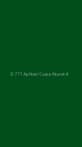 Tampilan Antarmuka Aplikasi Sl 777 Aplikasi Cuaca Akurat - 4