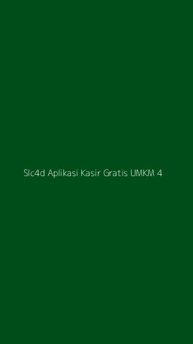 Tampilan Antarmuka Aplikasi Slc4d Aplikasi Kasir Gratis Umkm - 4