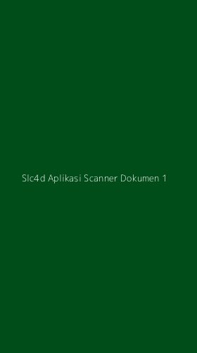 Tampilan Antarmuka Aplikasi Slc4d Aplikasi Scanner Dokumen - 1