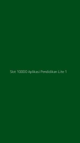 Tampilan Antarmuka Aplikasi Slot 10000 Aplikasi Pendidikan Lite - 1