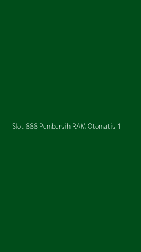 Tampilan Antarmuka Aplikasi Slot 888 Pembersih Ram Otomatis - 1