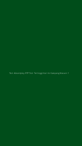 Tampilan Antarmuka Aplikasi Slot Advantplay Rtp Slot Tertinggi Hari Ini Gampang Maxwin - 1