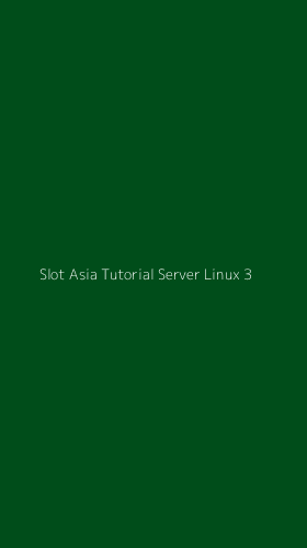 Tampilan Antarmuka Aplikasi Slot Asia Tutorial Server Linux - 3