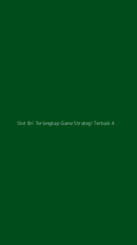 Tampilan Antarmuka Aplikasi Slot Bri Terlengkap Game Strategi Terbaik - 4