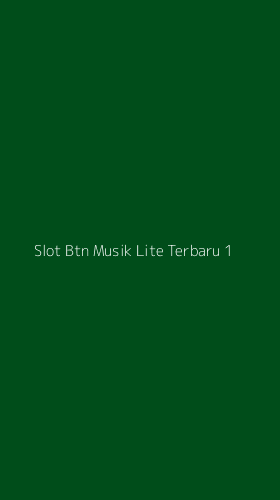 Tampilan Antarmuka Aplikasi Slot Btn Musik Lite Terbaru - 1