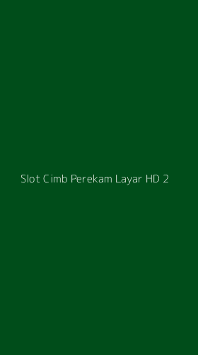 Tampilan Antarmuka Aplikasi Slot Cimb Perekam Layar Hd - 2