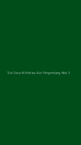 Tampilan Antarmuka Aplikasi Slot Dana Withdraw Alat Pengembang Web - 3