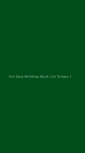 Tampilan Antarmuka Aplikasi Slot Dana Withdraw Musik Lite Terbaru - 1