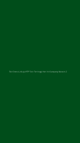 Tampilan Antarmuka Aplikasi Slot Demo Linkaja Rtp Slot Tertinggi Hari Ini Gampang Maxwin - 2