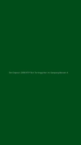 Tampilan Antarmuka Aplikasi Slot Deposit 2000 Rtp Slot Tertinggi Hari Ini Gampang Maxwin - 4