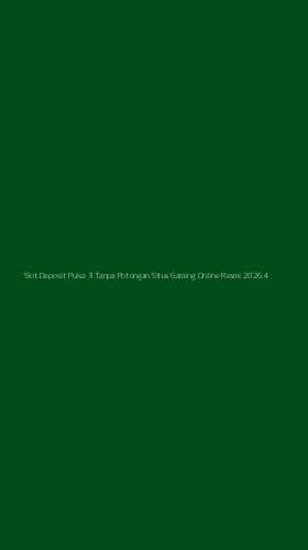 Tampilan Antarmuka Aplikasi Slot Deposit Pulsa 3 Tanpa Potongan Situs Gaming Online Resmi 2026 - 4
