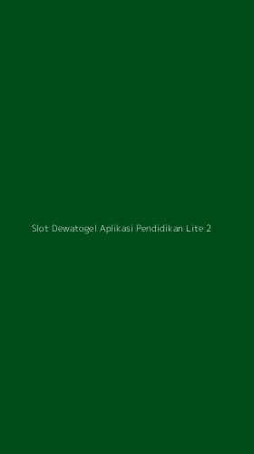 Tampilan Antarmuka Aplikasi Slot Dewatogel Aplikasi Pendidikan Lite - 2