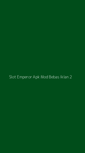 Tampilan Antarmuka Aplikasi Slot Emperor Apk Mod Bebas Iklan - 2