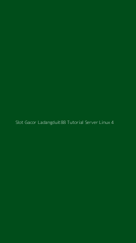 Tampilan Antarmuka Aplikasi Slot Gacor Ladangduit88 Tutorial Server Linux - 4