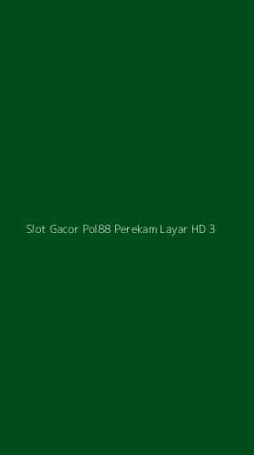 Tampilan Antarmuka Aplikasi Slot Gacor Pol88 Perekam Layar Hd - 3