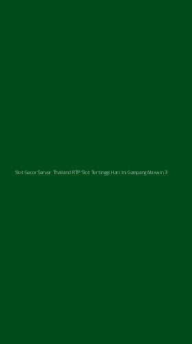 Tampilan Antarmuka Aplikasi Slot Gacor Server Thailand Rtp Slot Tertinggi Hari Ini Gampang Maxwin - 3