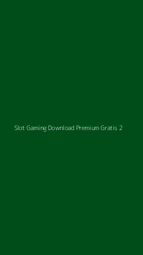 Tampilan Antarmuka Aplikasi Slot Gaming Download Premium Gratis - 2